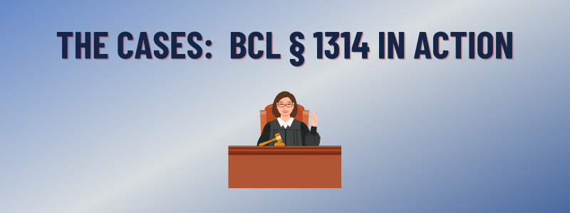 The Cases: BCL § 1314 in Action-The Langel Firm